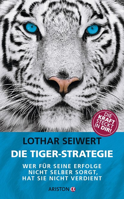 Die Tiger-Strategie, Lothar Seiwert - Gebonden - 9783424201390