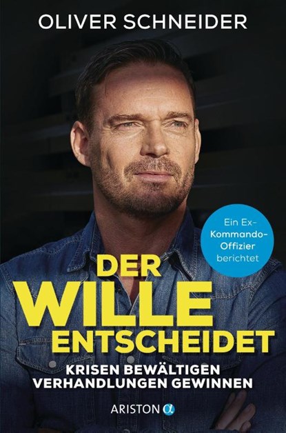 Der Wille entscheidet, Oliver Schneider ; Shirley Michaela Seul - Paperback - 9783424202311