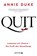 Quit, Annie Duke - Paperback - 9783424202793