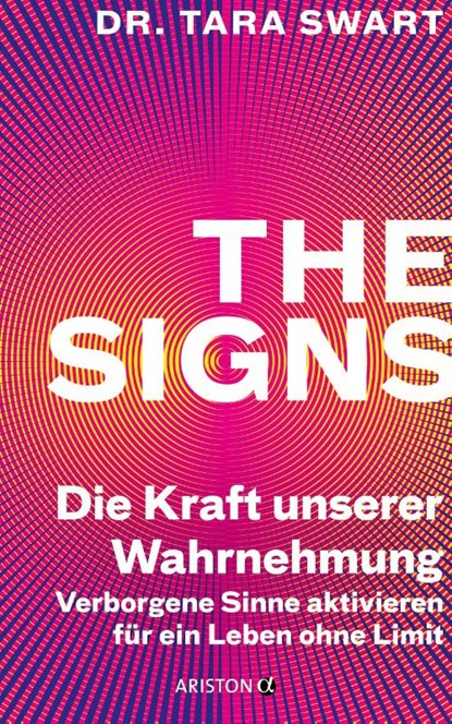 The Signs - Die Kraft unserer Wahrnehmung, Tara Swart - Paperback - 9783424203172