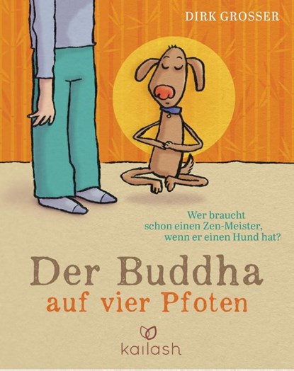Der Buddha auf vier Pfoten, Dirk Grosser - Gebonden - 9783424631128