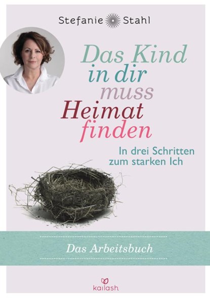 Das Kind in dir muss Heimat finden, Stefanie Stahl - Paperback - 9783424631432