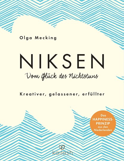Niksen - Die Kunst des Nichtstuns, Olga Mecking - Gebonden - 9783424632101