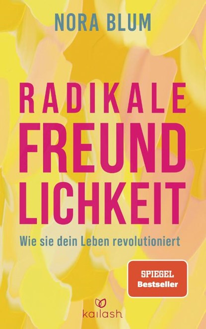 Radikale Freundlichkeit, Nora Blum - Paperback - 9783424632736