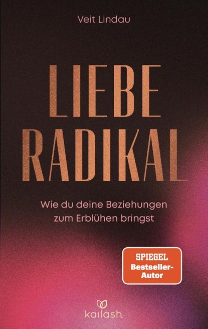 Liebe radikal, Veit Lindau - Gebonden - 9783424632774