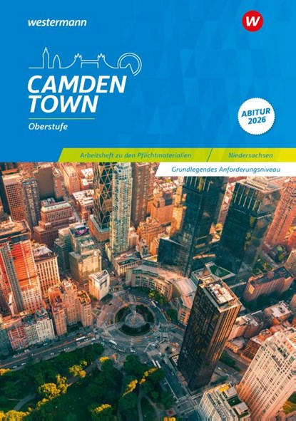 Camden Town Oberstufe. Arbeitsheft zu den Pflichtmaterialien Abitur 2026: Grundlegendes Anforderungsniveau, Christoph Reuter ; Mirja Schnoor ; Sylvia Wauer - Paperback - 9783425736990