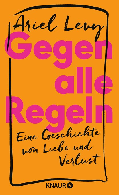 Gegen alle Regeln, Ariel Levy - Gebonden - 9783426214305