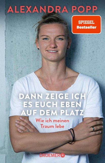 Dann zeige ich es euch eben auf dem Platz, Alexandra Popp - Gebonden - 9783426217986