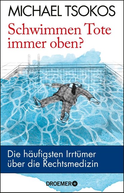 Schwimmen Tote immer oben?, Michael Tsokos - Paperback - 9783426277645