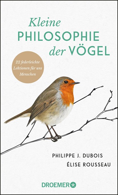 Kleine Philosophie der Vögel, Philippe J. Dubois ;  Élise Rousseau - Gebonden - 9783426277935