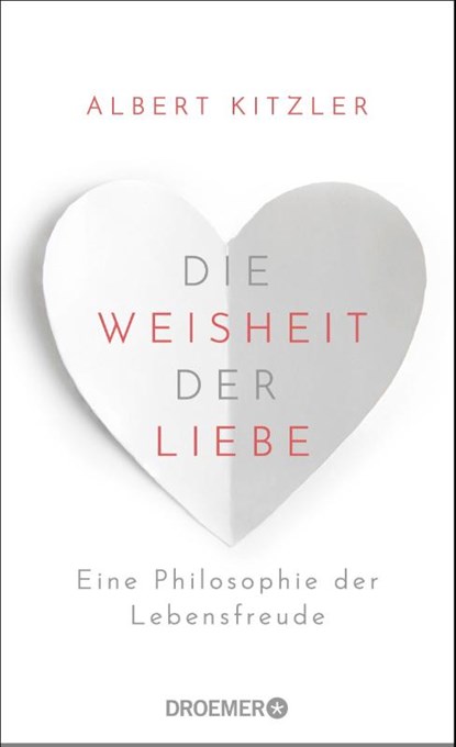 Die Weisheit der Liebe, Albert Kitzler - Gebonden - 9783426278833