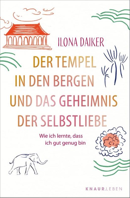 Der Tempel in den Bergen und das Geheimnis der Selbstliebe, Ilona Daiker - Paperback - 9783426284759