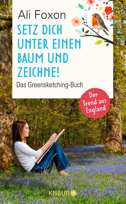 Setz dich unter einen Baum und zeichne!, Ali Foxon - Gebonden - 9783426286043