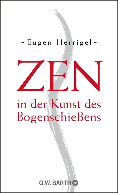 Zen in der Kunst des Bogenschießens, Eugen Herrigel - Gebonden - 9783426291214