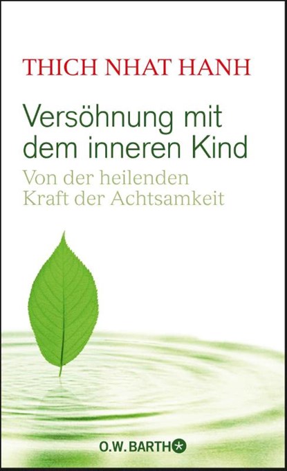 Versöhnung mit dem inneren Kind, Thich Nhat Hanh - Gebonden - 9783426292044
