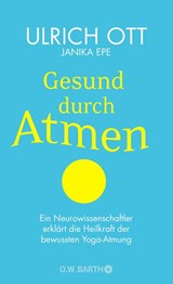 Gesund durch Atmen - Ulrich Ott ; Janika Epe - 9783426292761