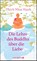 Die Lehre des Buddha über die Liebe, Thich Nhat Hanh - Gebonden - 9783426293201