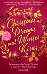 Christmas Dreams and Winter Kisses - Antonia Wesseling ; Nina Bilinszki ; Noah Stoffers ; Andreas Dutter - 9783426293706