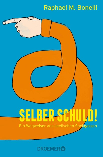 Selber schuld!, Raphael M. Bonelli - Paperback - 9783426300930