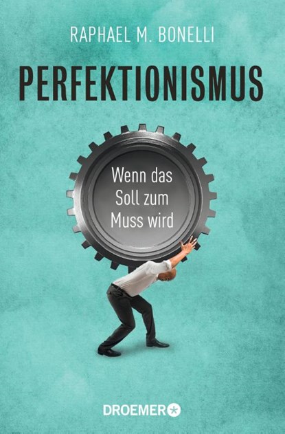 Perfektionismus, Raphael M. Bonelli - Paperback - 9783426301456