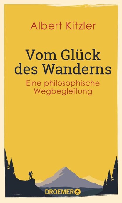 Vom Glück des Wanderns, Albert Kitzler - Paperback - 9783426301760