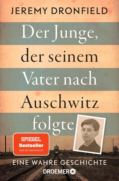 Der Junge, der seinem Vater nach Auschwitz folgte, Jeremy Dronfield - Paperback - 9783426302309