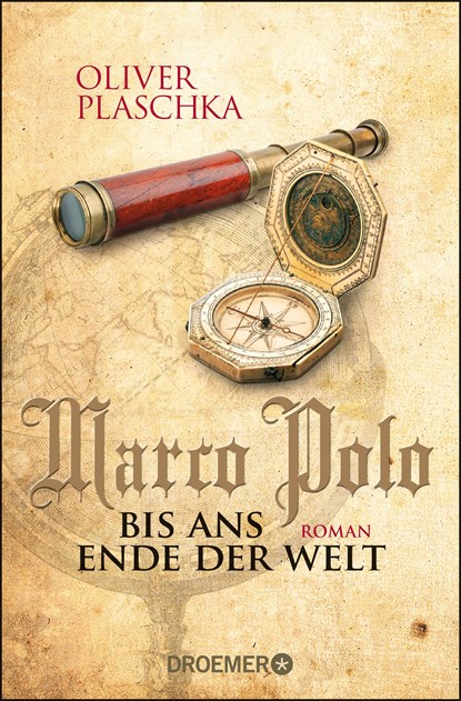 Marco Polo: Bis ans Ende der Welt, Oliver Plaschka - Paperback - 9783426304952