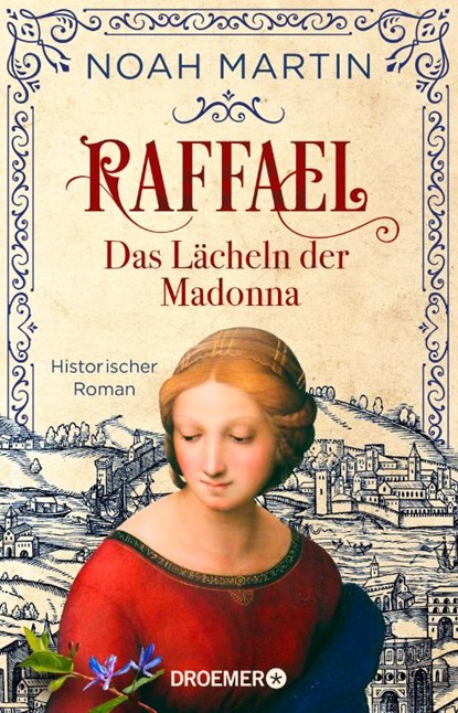 Raffael - Das Lächeln der Madonna, Noah Martin - Paperback - 9783426307557