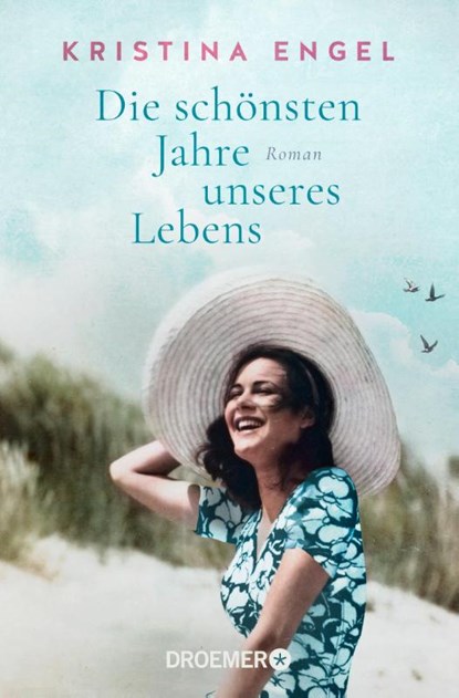 Die schönsten Jahre unseres Lebens, Kristina Engel - Paperback - 9783426308998