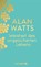 Weisheit des ungesicherten Lebens, Alan Watts - Gebonden - 9783426447444