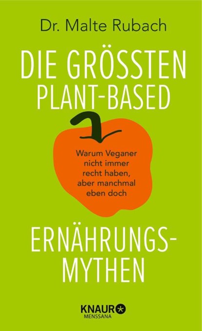 Die größten plant-based Ernährungs-Mythen, Malte Rubach - Gebonden - 9783426449240