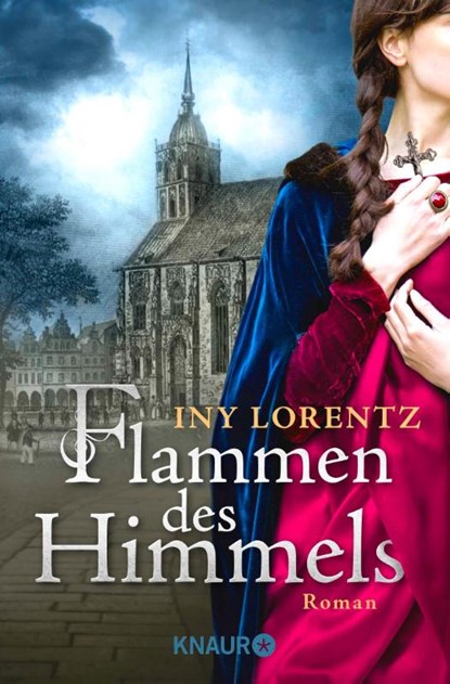 Flammen des Himmels, Iny Lorentz - Paperback - 9783426504093