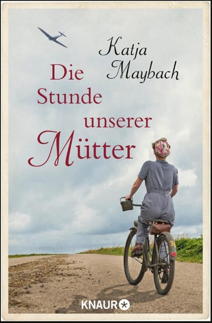 Die Stunde unserer Mütter, Katja Maybach - Paperback - 9783426516072