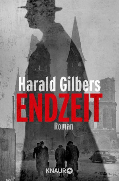 Endzeit, Harald Gilbers - Paperback - 9783426516447