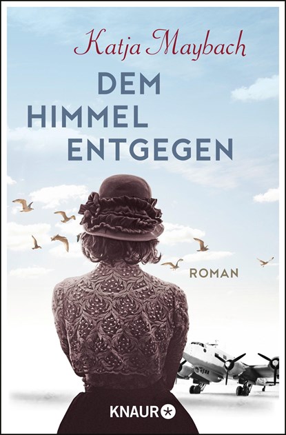 Dem Himmel entgegen, Katja Maybach - Paperback - 9783426517932