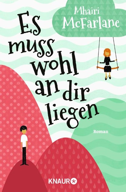Es muss wohl an dir liegen, Mhairi McFarlane - Paperback - 9783426517956