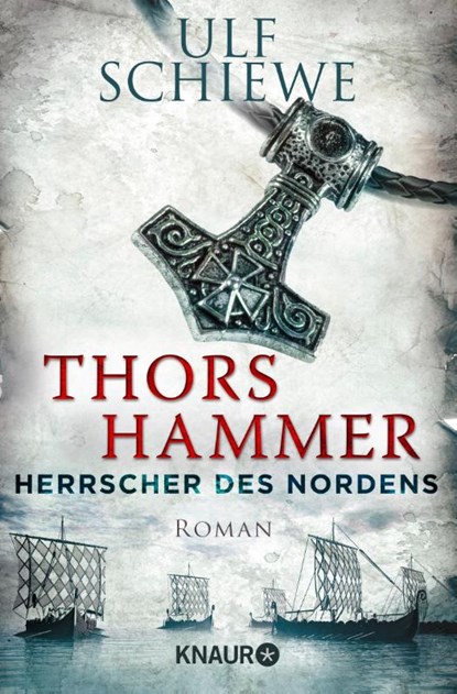 Herrscher des Nordens 01 - Thors Hammer, Ulf Schiewe - Paperback - 9783426520024