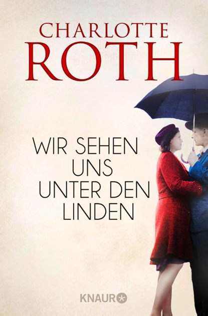 Wir sehen uns unter den Linden, Charlotte Roth - Paperback - 9783426522356