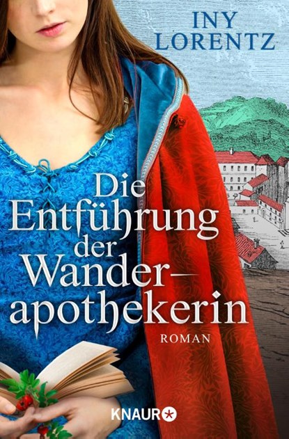 Die Entführung der Wanderapothekerin, Iny Lorentz - Paperback - 9783426522844