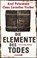 Die Elemente des Todes, Claus Cornelius Fischer ; Axel Petermann - Paperback - 9783426523131