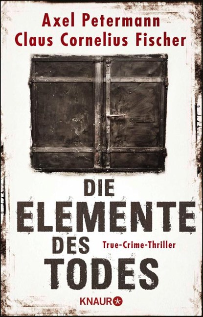Die Elemente des Todes, Claus Cornelius Fischer ; Axel Petermann - Paperback - 9783426523131