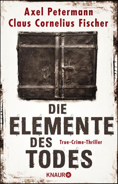 Die Elemente des Todes, Claus Cornelius Fischer ; Axel Petermann - Paperback - 9783426523131