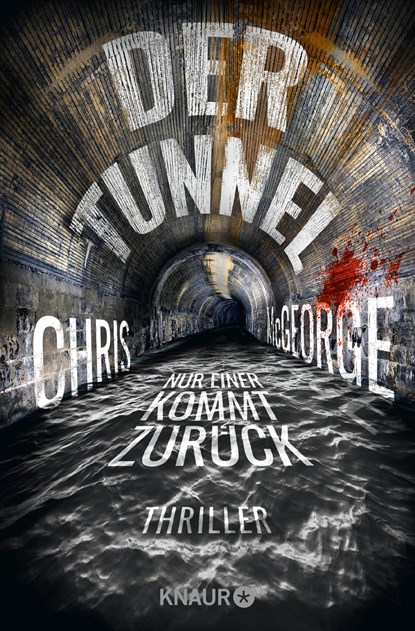 Der Tunnel - Nur einer kommt zurück, Chris McGeorge - Paperback - 9783426525371