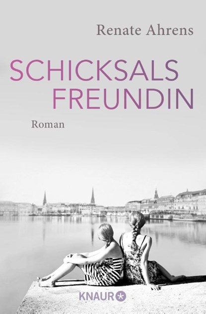 Schicksalsfreundin, Renate Ahrens - Paperback - 9783426526279