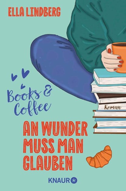 Books & Coffee - An Wunder muss man glauben, Ella Lindberg - Paperback - 9783426529041