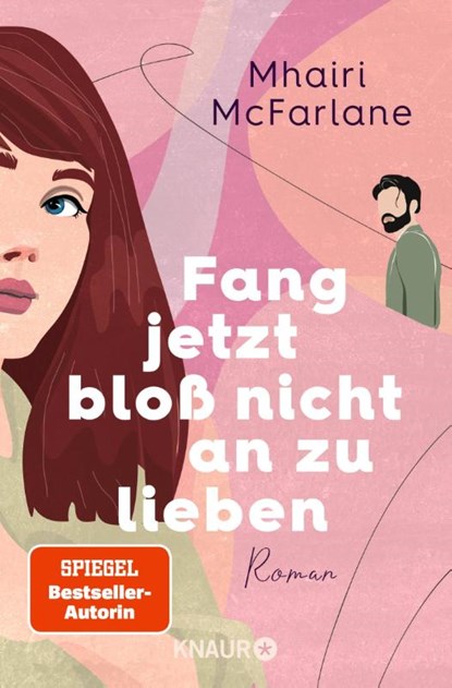 Fang jetzt bloß nicht an zu lieben, Mhairi McFarlane - Paperback - 9783426529348