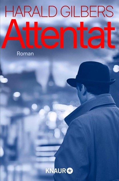 Attentat, Harald Gilbers - Paperback - 9783426530153