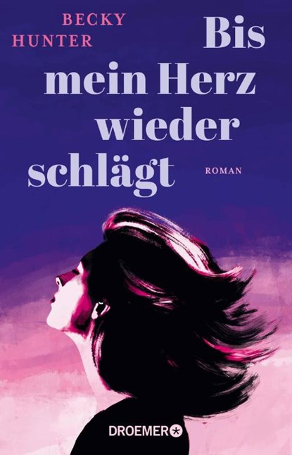 Bis mein Herz wieder schlägt, Becky Hunter - Paperback - 9783426561355
