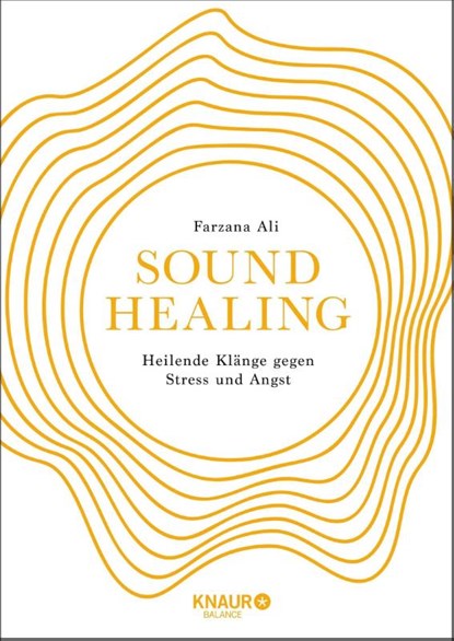 Sound Healing, Farzana Ali - Gebonden - 9783426561898