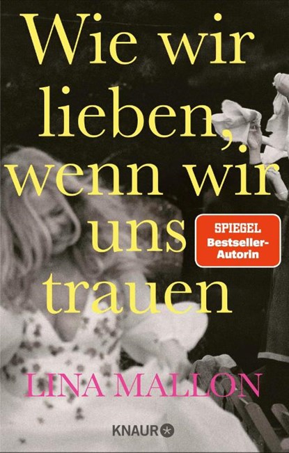 Wie wir lieben, wenn wir uns trauen, Lina Mallon - Paperback - 9783426563151